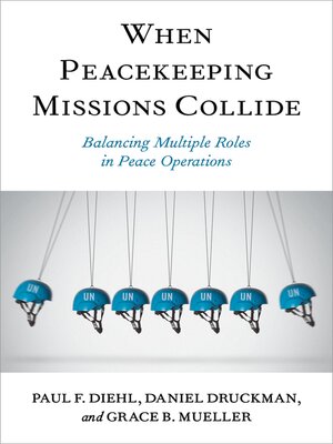 cover image of When Peacekeeping Missions Collide